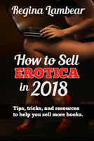 How to Sell Erotica in 2018 1986682625 Book Cover