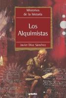 Los Alquimistas (Misterios de la Historia) 9502803086 Book Cover