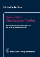 Kompendium Physikalische Medizin: Orientiert Am Gegenstandskatalog Fur Die Arztliche Ausbildung Ao (A) 379850928X Book Cover