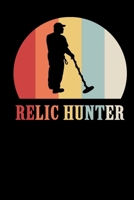RELIC HUNTER: Metal Detecting Log Book: Metal detectorists journal to record date, location, items found, map and notes. Gift for metal detector ... Notebook | Beach Comber | Track Statistics 1698325746 Book Cover