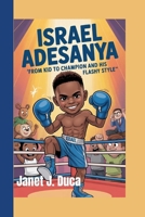 ISRAEL ADESANYA: From Kid to Champion and His Flashy Style B0FJFN7N5L Book Cover