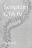 Scriptori GTA IV (Spanish Edition) B0CSWMHNK1 Book Cover