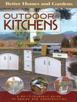 Outdoor Kitchens: A Do-It-Yourself Guide to Design and Construction (Better Homes & Gardens (Paperback))
