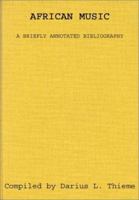 African Music: A Briefly Annotated Bibliography 0313205434 Book Cover