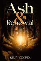 Ash & Renewal (Salt, Fire & Ash Trilogy) B0FPRFTXDG Book Cover