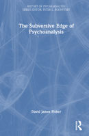 The Subversive Edge of Psychoanalysis (The History of Psychoanalysis Series) 1032785500 Book Cover