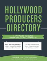 Hollywood Producers Directory: A Comprehensive Listing of Professionals and Resources for Film and Television Production 1440347360 Book Cover
