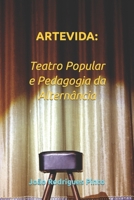 O teatro Popular e a Pedagogia da Alternância: A dinâmica do Artevida B0C6P6DYTB Book Cover