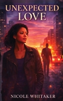 Unexpected Love B0GRCY11MK Book Cover