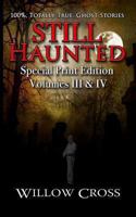 Still Haunted: 100% Totally True Ghost Stories 149354666X Book Cover