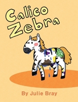 Calico Zebra B0CQ3QMWQ9 Book Cover
