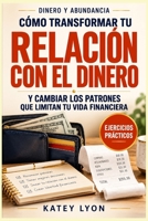 Dinero y Abundancia: Cómo transformar tu relación con el dinero y cambiar los patrones que limitan tu vida financiera (incluye eneagrama) (Spanish Edition) B0H76B83MJ Book Cover