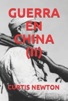 Guerra En China (II) B084QLDW61 Book Cover