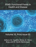 FFHD: Functional Foods in Health and Disease: Volume 10, Print Issue 05 (The Journal of Functional Foods in Health and Disease B08KSLPPWK Book Cover