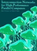 Interconnection Networks for High-Performance Parallel Computers 0818661976 Book Cover