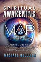 Spiritual Awakening Map a Kundalini Story: A Practical Guide Through 3D Overwhelm, 4D Turbulence, and 5D Unity Consciousness B0GHF61TH9 Book Cover
