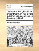 Occasional Thoughts on the Present German War 1372894527 Book Cover