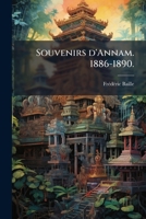 Souvenirs d'Annam. 1886-1890. (French Edition) 1024294366 Book Cover