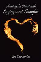 Flaming the Heart with Sayings and Thoughts 1973610299 Book Cover