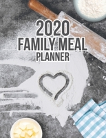 2020 Family Meal Planner: Meal Planning Notebook For 52 Weeks with Weekly Grocery Shopping Lists 167375306X Book Cover