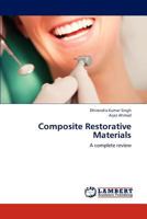 Composite Restorative Materials: A complete review 3659292249 Book Cover