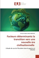 Facteurs déterminants la transition vers une nouvelle ère civilisationnelle 6203454192 Book Cover
