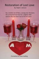 Restoration of Lost Love: A younger man finds unrequited love with an older woman 1518844510 Book Cover