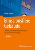 Emissionsfreie Gebäude: Von der „Ganzheitlichen Sanierung“ zur „Seriellen Sanierung“ 3658414782 Book Cover