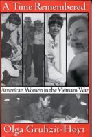 A Time Remembered: American Women in the Vietnam War 0891416692 Book Cover