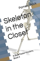 Skeleton in the Closet: A Skye Foster Mystery, Book 4 (Skye Foster Mystery Series) B0CNLG1NG8 Book Cover