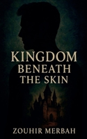Kingdom Beneath the Skin B0FJ2T7PV6 Book Cover