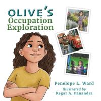Olive's Occupation Exploration B0G45R33BY Book Cover