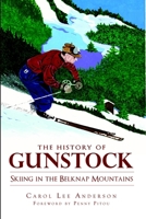 The History of Gunstock: Skiing the Belknap Mountains (Sports) 160949136X Book Cover