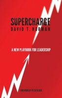 Supercharge: A New Playbook for Leadership B0FBCSYG99 Book Cover