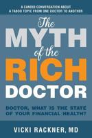 The Myth of the Rich Doctor (Michael Peterson): Doctor, what is the state of your financial health? 0976943050 Book Cover