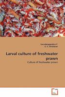 Larval culture of freshwater prawn 3639332210 Book Cover