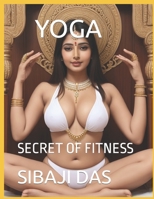 YOGA: SECRET OF FITNESS B0CCZWFFHD Book Cover