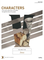 Characters Volume 5: Jesus - Bible Study Book 1430070390 Book Cover