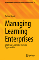 Managing Learning Enterprises: Challenges, Controversies and Opportunities 3031577035 Book Cover