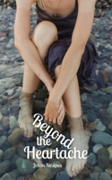 Beyond the Heartache 9916897379 Book Cover