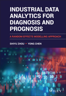 Industrial Data Analytics for Diagnosis and Prognosis with R - A Random Effects Modelling Approach 1119666287 Book Cover