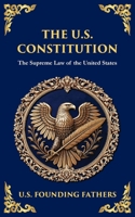 The U.S. Constitution: The Supreme Law of the United States (Deluxe Hardbound Edition) (Library of Alexandria) 1804218111 Book Cover