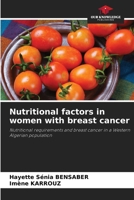 Nutritional factors in women with breast cancer 6208394058 Book Cover