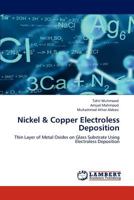 Nickel & Copper Electroless Deposition: Thin Layer of Metal Oxides on Glass Substrate Using Electroless Deposition 3659151165 Book Cover