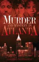 Murder and Mystery in Atlanta 1596297662 Book Cover