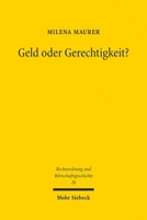 Geld Oder Gerechtigkeit?: Eine Diskursanalyse Zur Rezeption Der Rechtsökonomik 3161638352 Book Cover