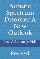 Autistic Spectrum Disorder A New Outlook 1079017941 Book Cover