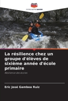 La résilience chez un groupe d'élèves de sixième année d'école primaire (French Edition) 6208078148 Book Cover