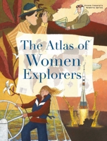 The Atlas of Women Explorers 8854416673 Book Cover
