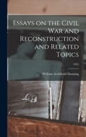 Essays on the Civil War and Reconstruction 1014762898 Book Cover